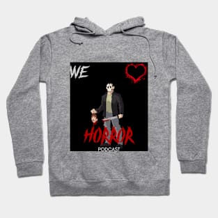 We Love Horror Podcast Jason Voorhees Design Hoodie